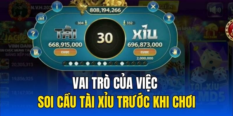 Vai trò của việc soi cầu tài xỉu trước khi chơi